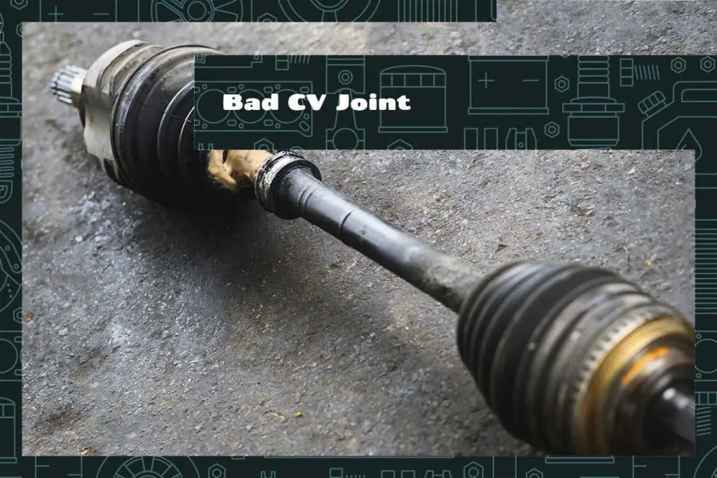 Bad CV Joint Symptoms How To Replace It Upgraded Vehicle