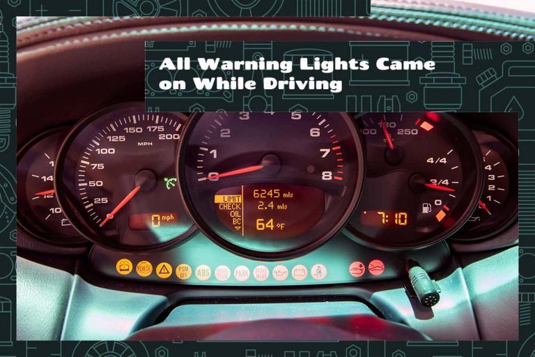 All Warning Lights Came on While Driving Causes & What to Do
