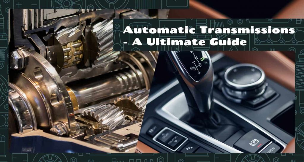 Automatic Transmissions Definition, How It Works, and Types Upgraded Vehicle