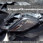 Clogged Transmission Filter