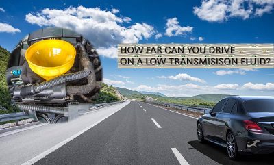 How far can you drive on a low transmission fluid