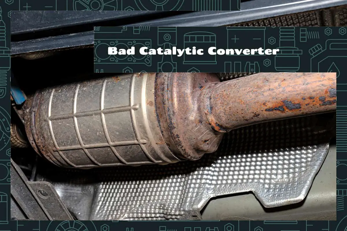 Bad Catalytic Converter