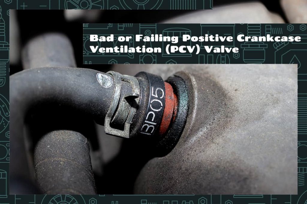 Bad or Failing Positive Crankcase Ventilation (PCV) Valve Upgraded Vehicle