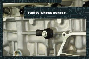 Symptoms of a Faulty Knock Sensor (with Causes & What to Do) - Upgraded