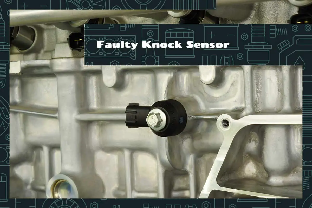 Faulty Knock Sensor