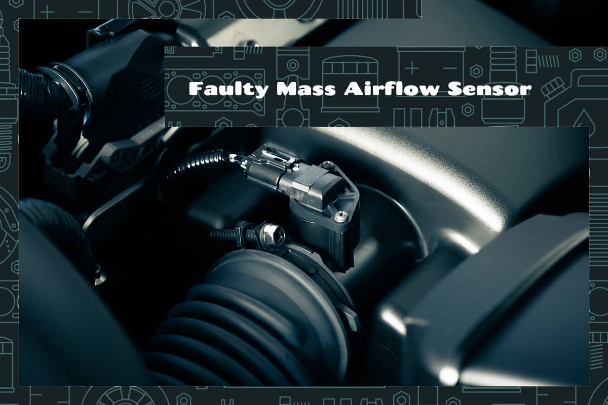 Faulty Mass Airflow Sensor