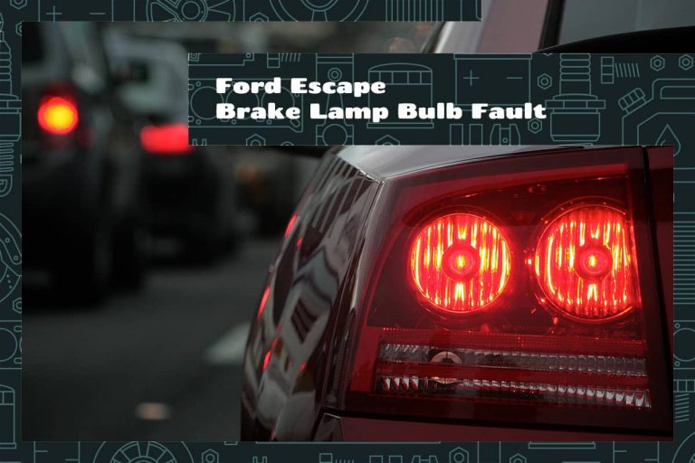 Ford Escape Brake Lamp Bulb Fault Causes & Fixes Upgraded Vehicle