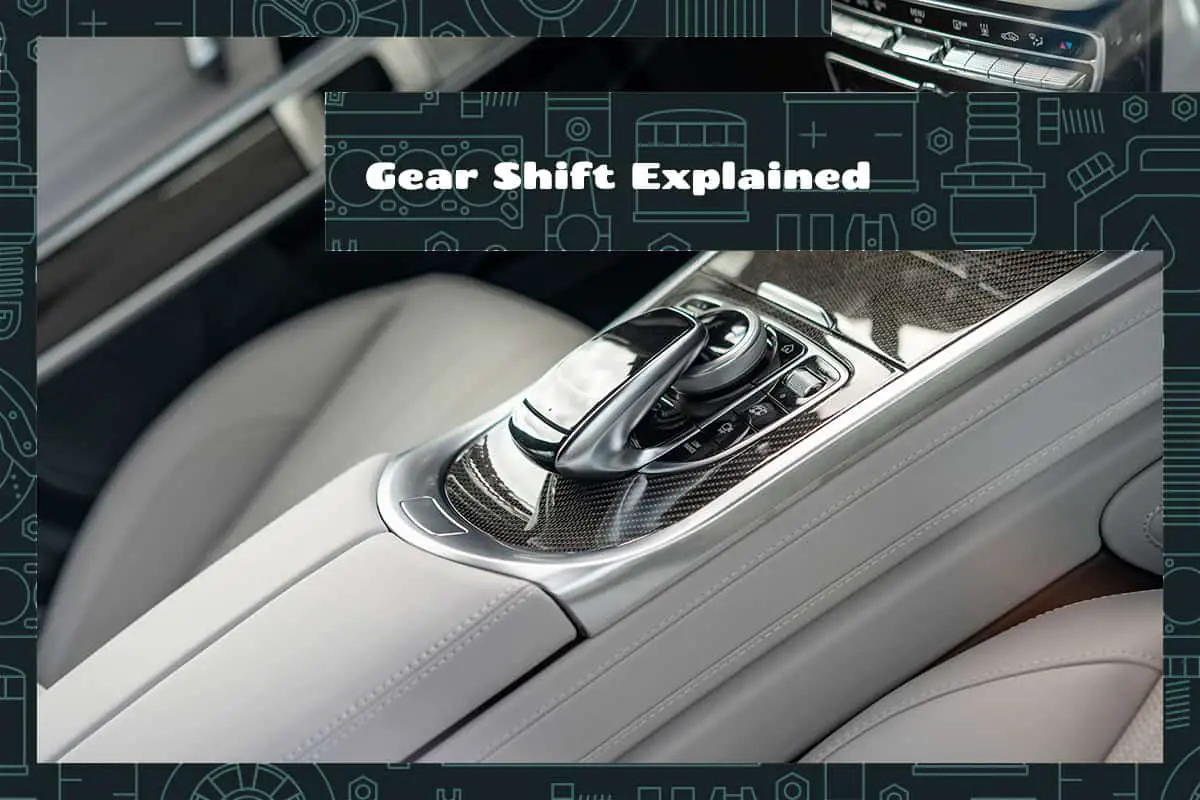 Gear Shift Explained