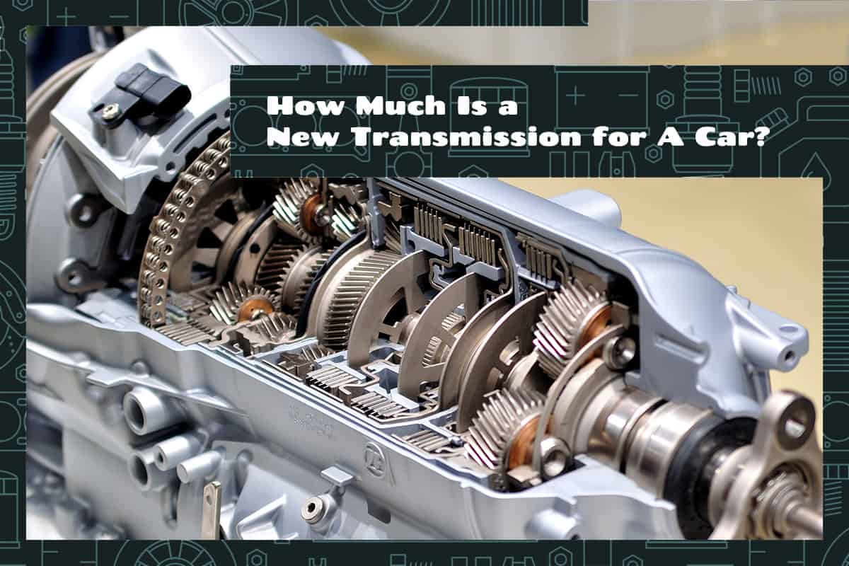 How Much Is a New Transmission for A Car