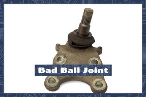 Bad Ball Joint