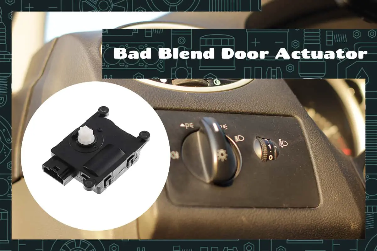 Bad Blend Door Actuator
