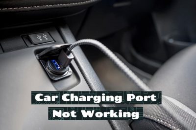 Car Charging Port Not Working