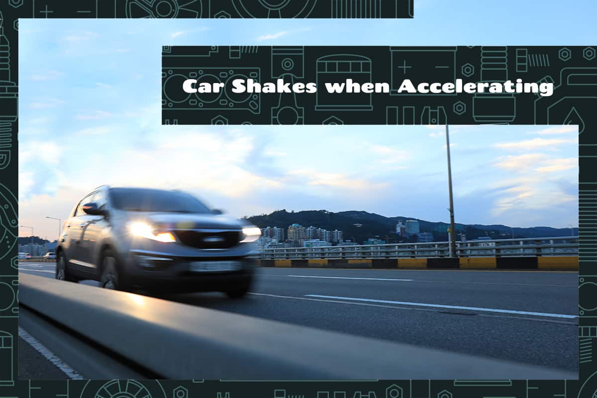 Car Shakes when Accelerating