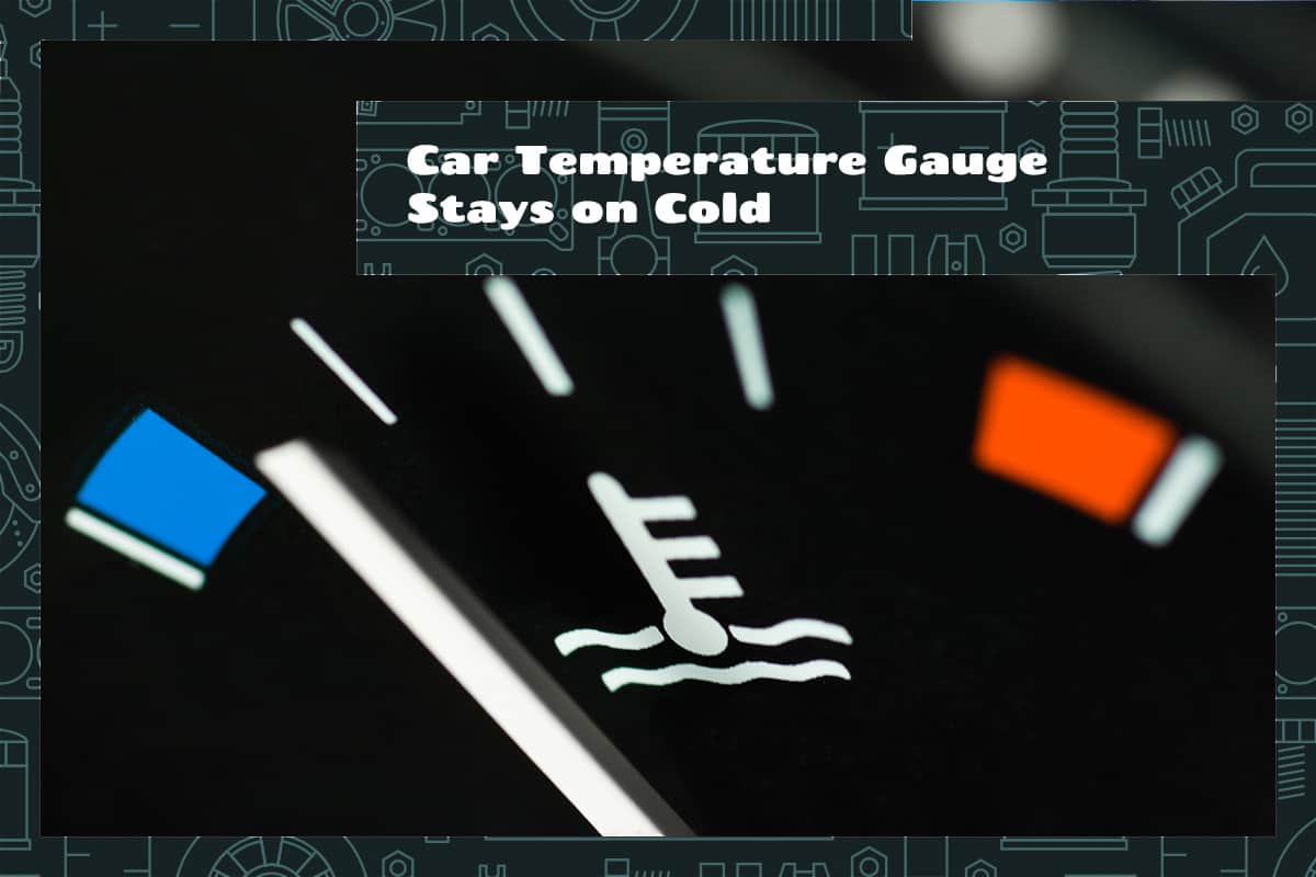 Car Temperature Gauge Stays on Cold