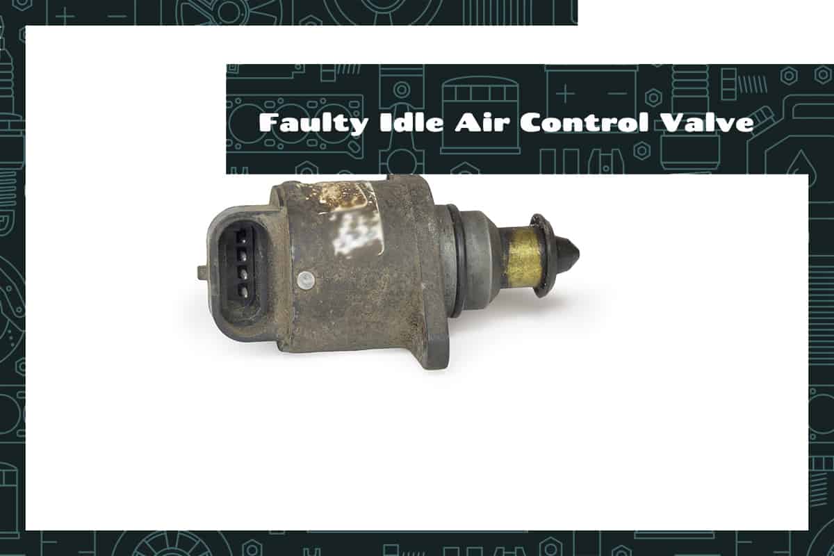 Faulty Idle Air Control Valve