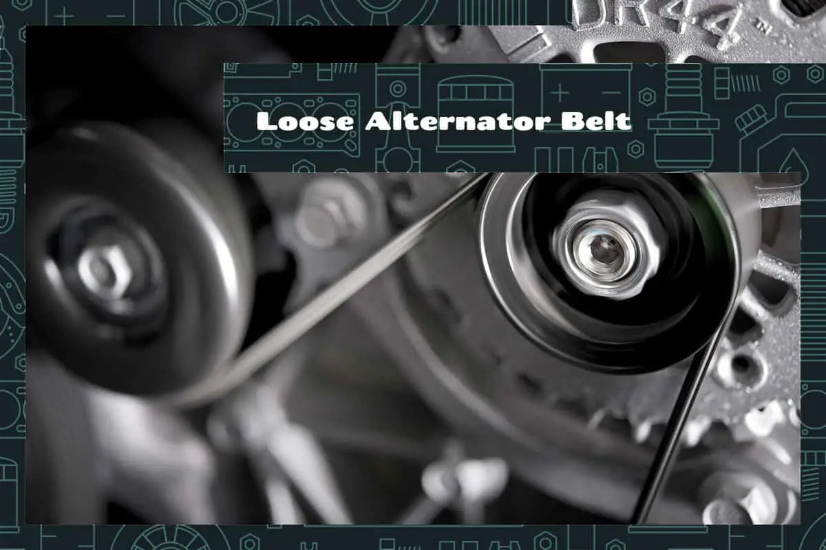 Loose Alternator Belt