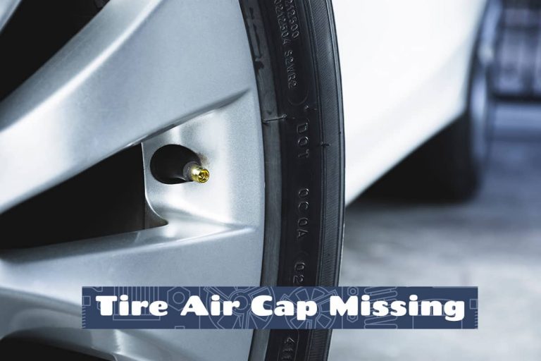 Tire Air Cap Missing Signs & How to Replace It Upgraded Vehicle