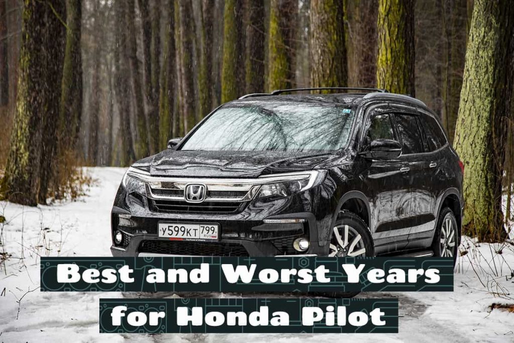 Best And Worst Years For Honda Pilot