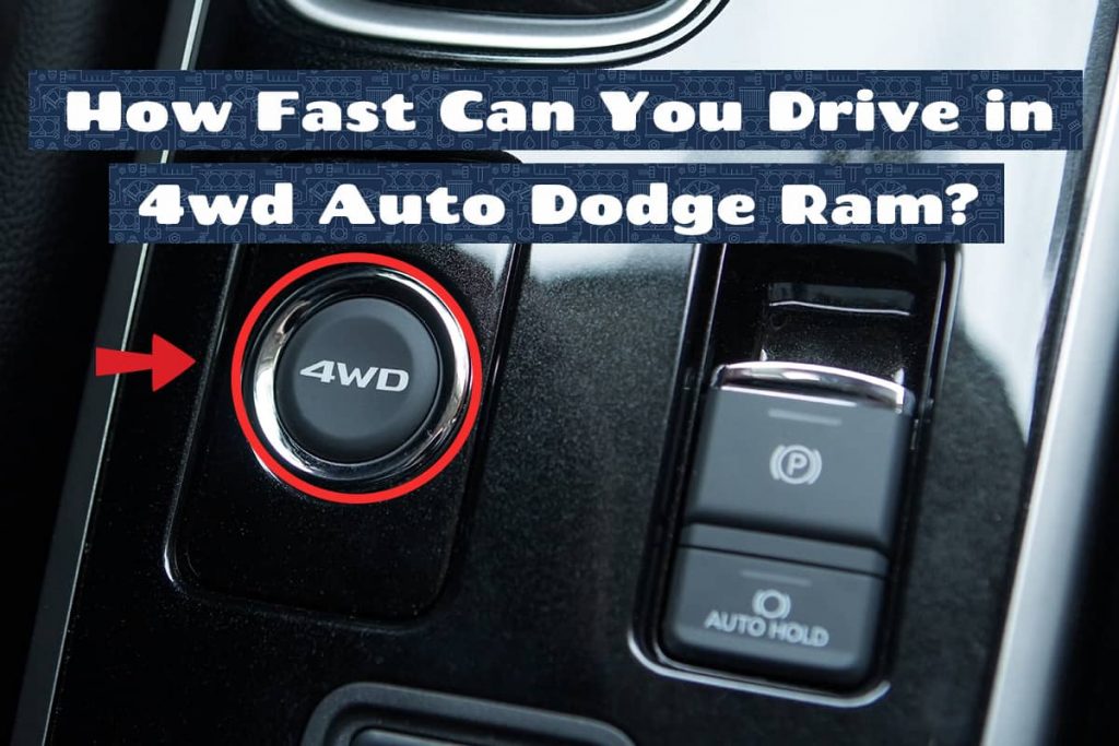 How Fast Can You Drive in 4wd Auto Dodge Ram? Upgraded Vehicle