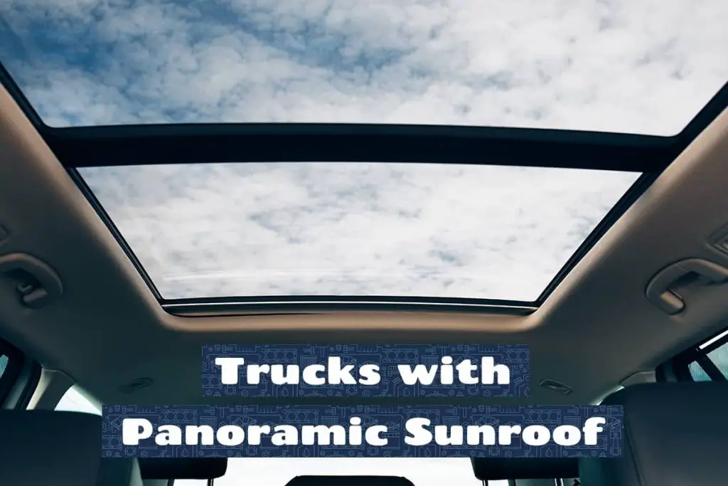 9 Trucks with Panoramic Sunroof Upgraded Vehicle