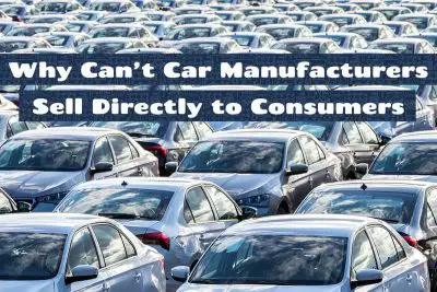Why Can’t Car Manufacturers Sell Directly to Consumers