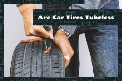 Are Car Tires Tubeless