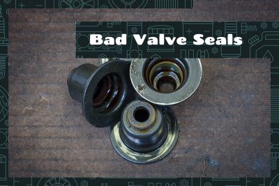 Bad Valve Seals (and Replacement Cost)