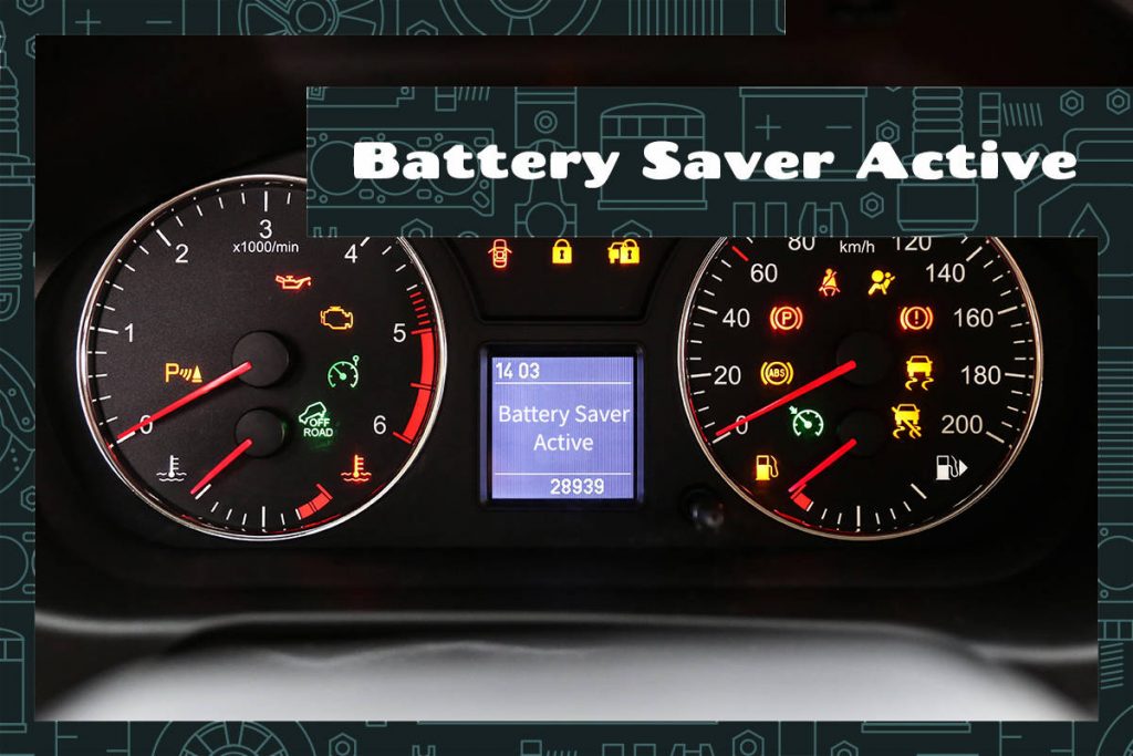 Battery Saver Active Causes & What to Do Upgraded Vehicle