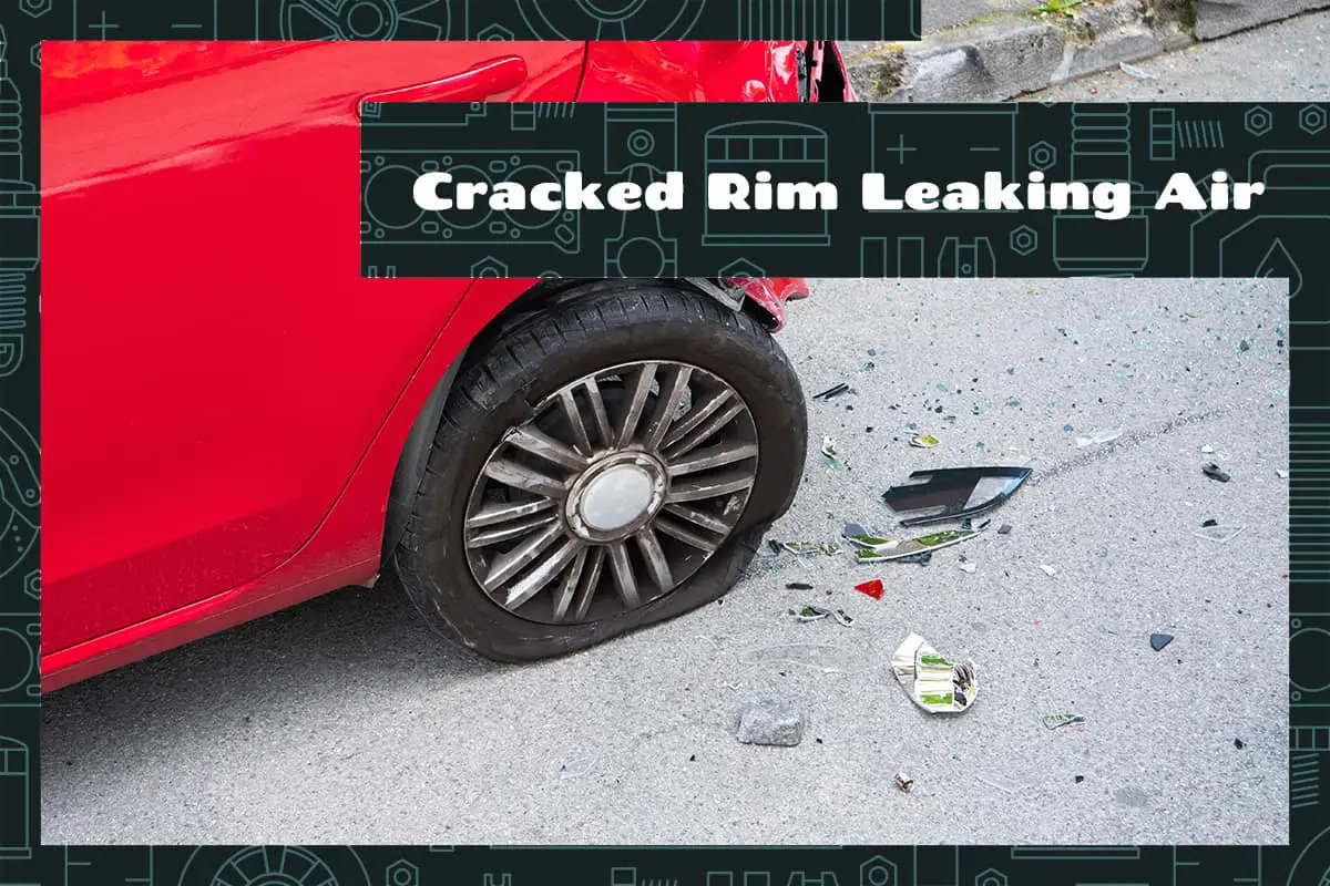 Cracked Rim Leaking Air