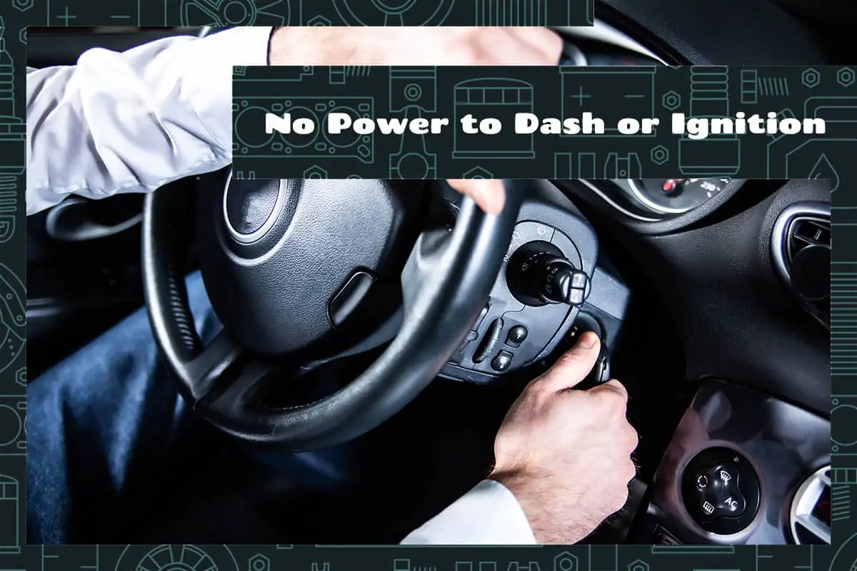 No Power to Dash or Ignition