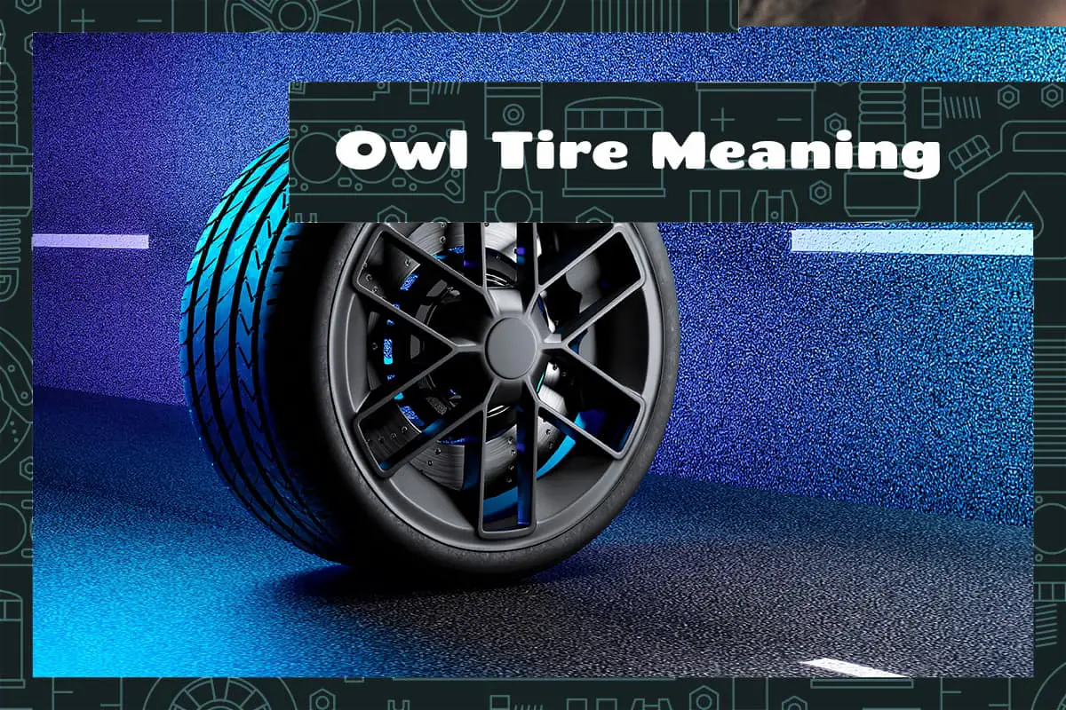OWL tire meaning