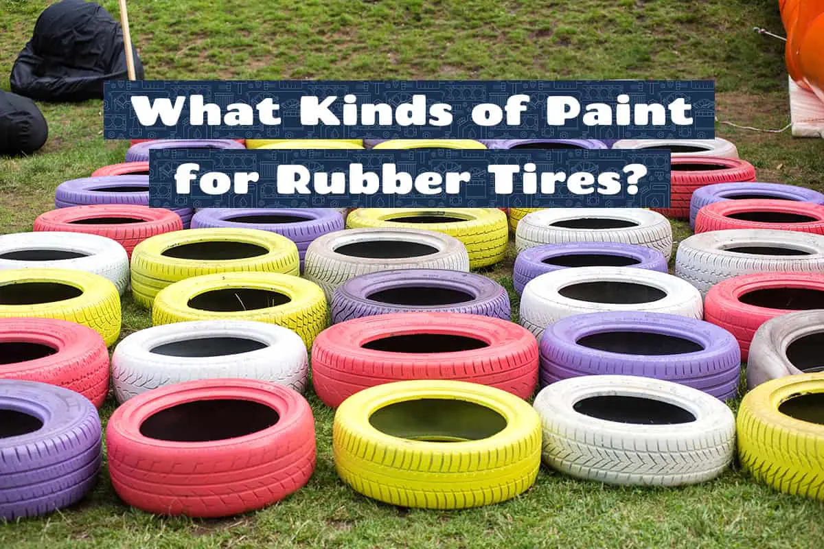 What Kinds of Paint for Rubber Tires