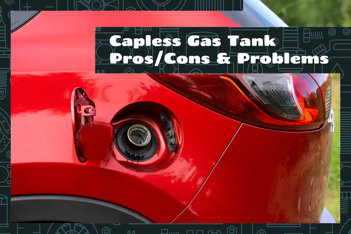 Capless Gas Tank ProsCons & Problems